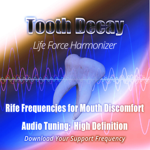 Life Force Harmonizer ~ Dental - Tooth Decay