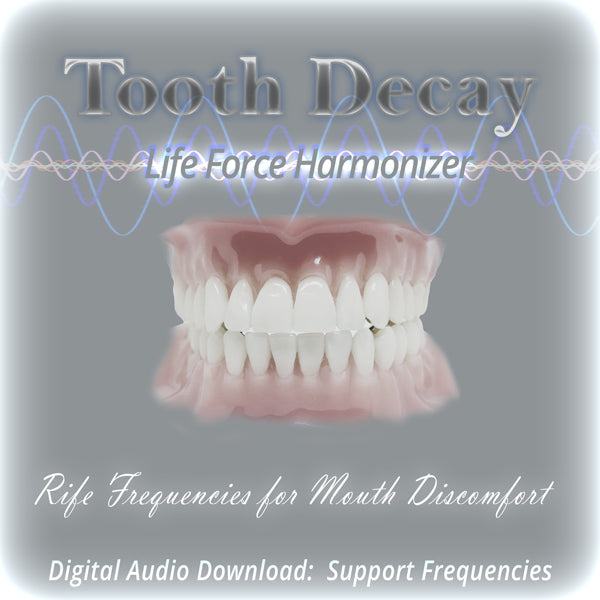 Life Force Harmonizer ~ Dental - Tooth Decay