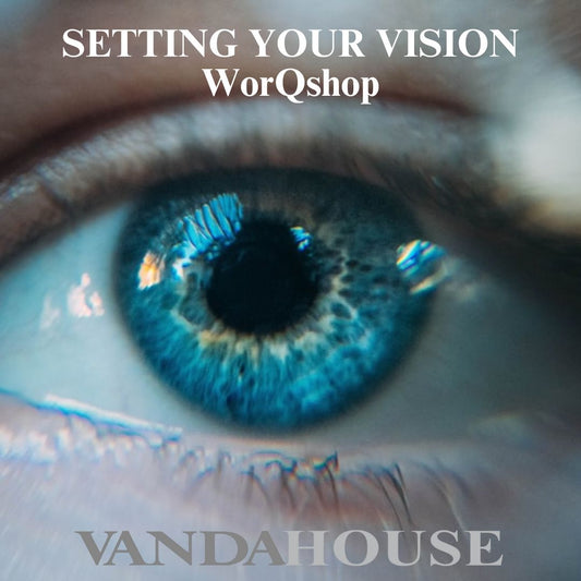 SETTING YOUR VISION FOR 2025 WORQSHOP