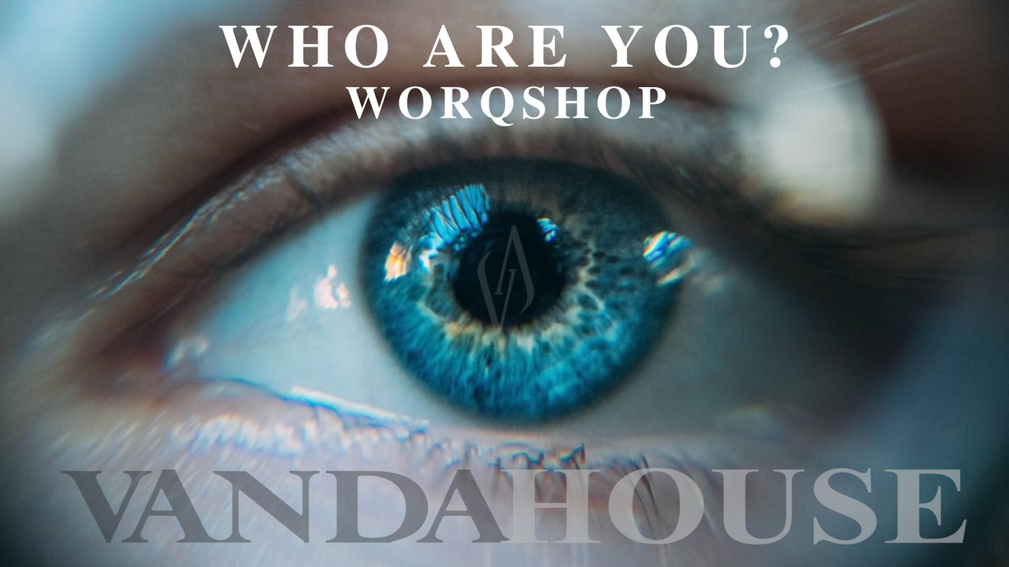WHO ARE YOU WORQSHOP