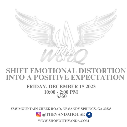 SHIFT EMOTIONAL DISTORTION INTO A POSITIVE EXPECTATION 2025 Dates Coming Soon