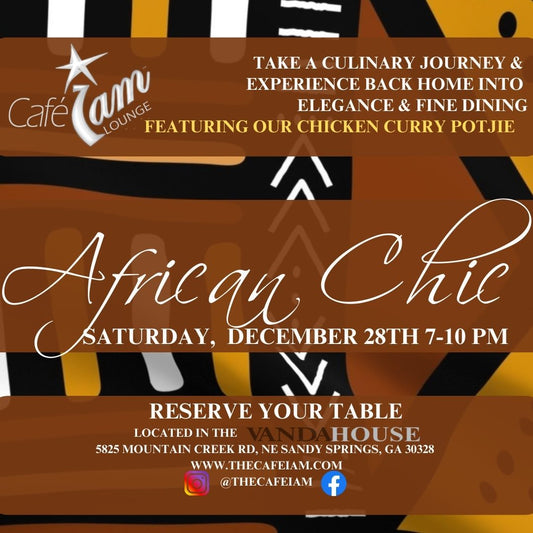 African Chic ~ at Cafe I AM! Saturday, December 28 from 7:00pm - 10:00pm