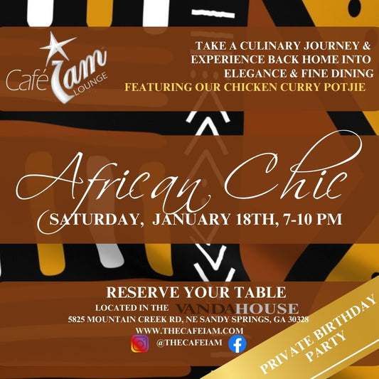 African Chic ~ at Cafe I AM! Saturday, January 18th from 7:00pm - 10:00pm