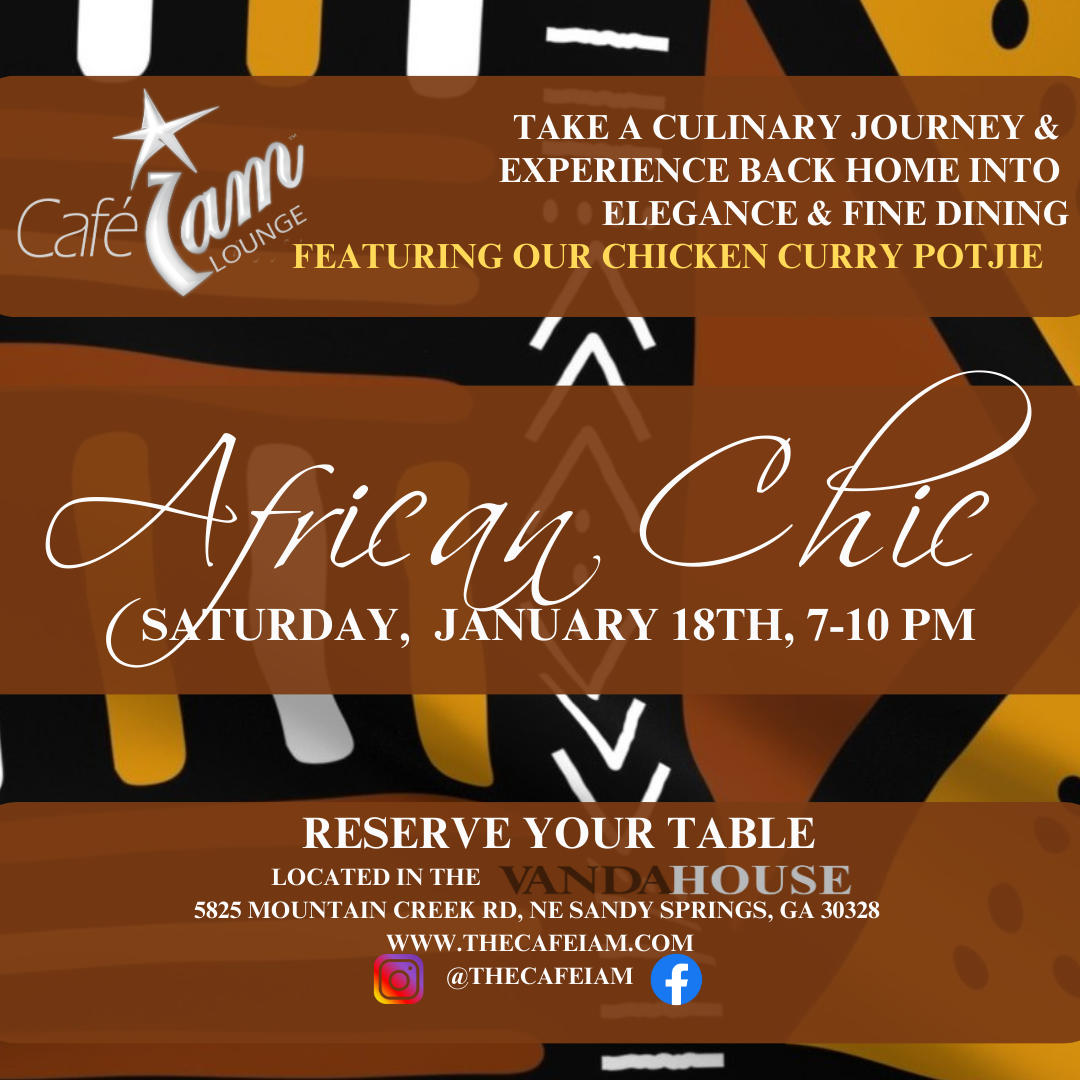 African Chic ~ at Cafe I AM! Saturday, January 18th from 7:00pm - 10:00pm