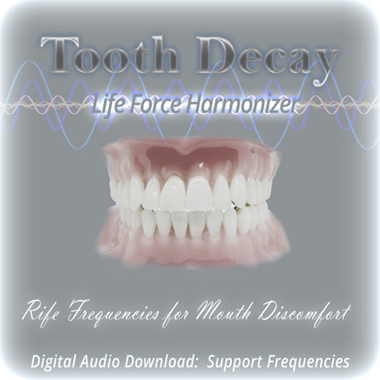 Life Force Harmonizer ~ Dental - Tooth Decay